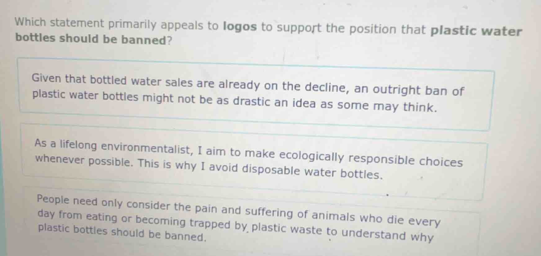 which statement primarily appeals to logos to support the position that…