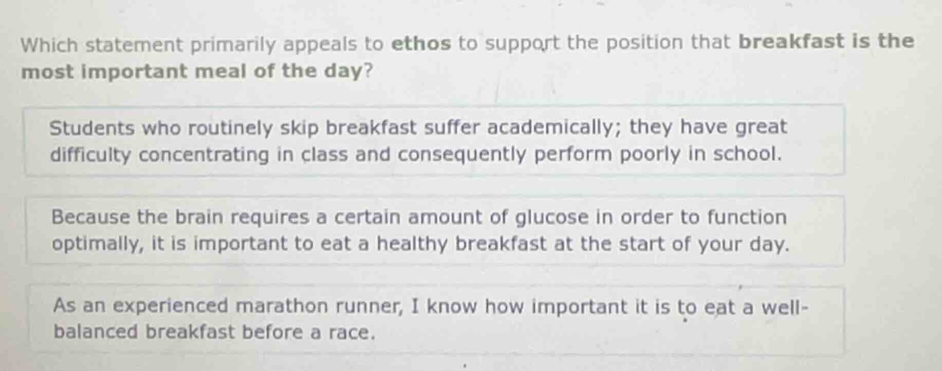 which statement primarily appeals to ethos to support the position that…