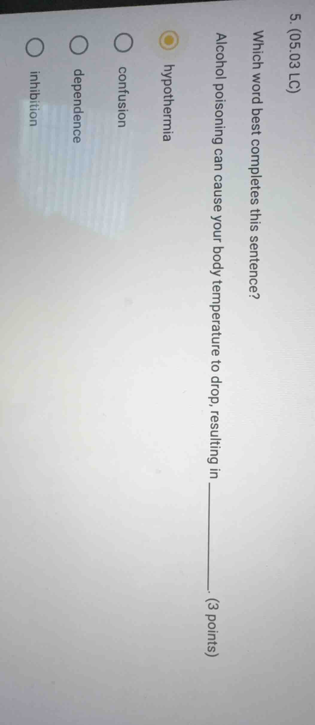 5. (05.03 lc) which word best completes this sentence? alcohol poisonin…