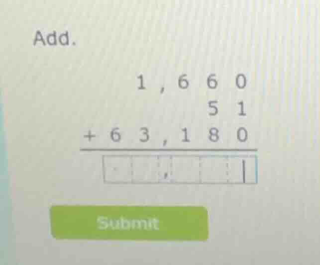 add. 1,660 51 + 63,180 squaresquare,squaresquaresquare submit