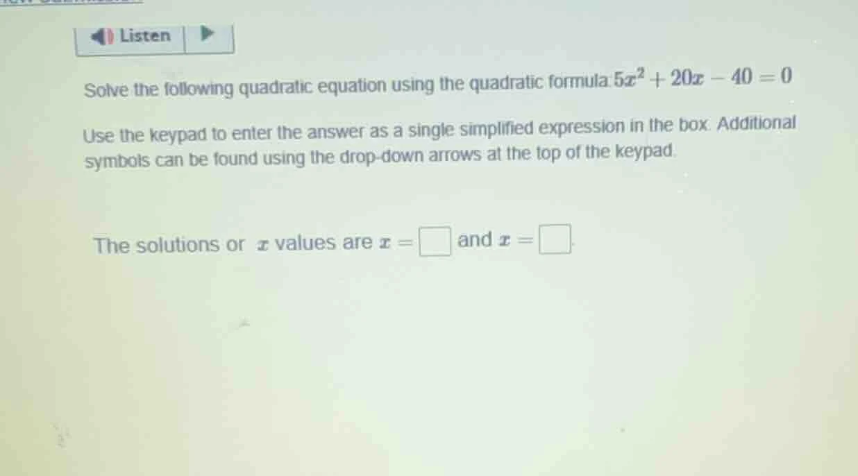 solve the following quadratic equation using the quadratic formula (5x^…