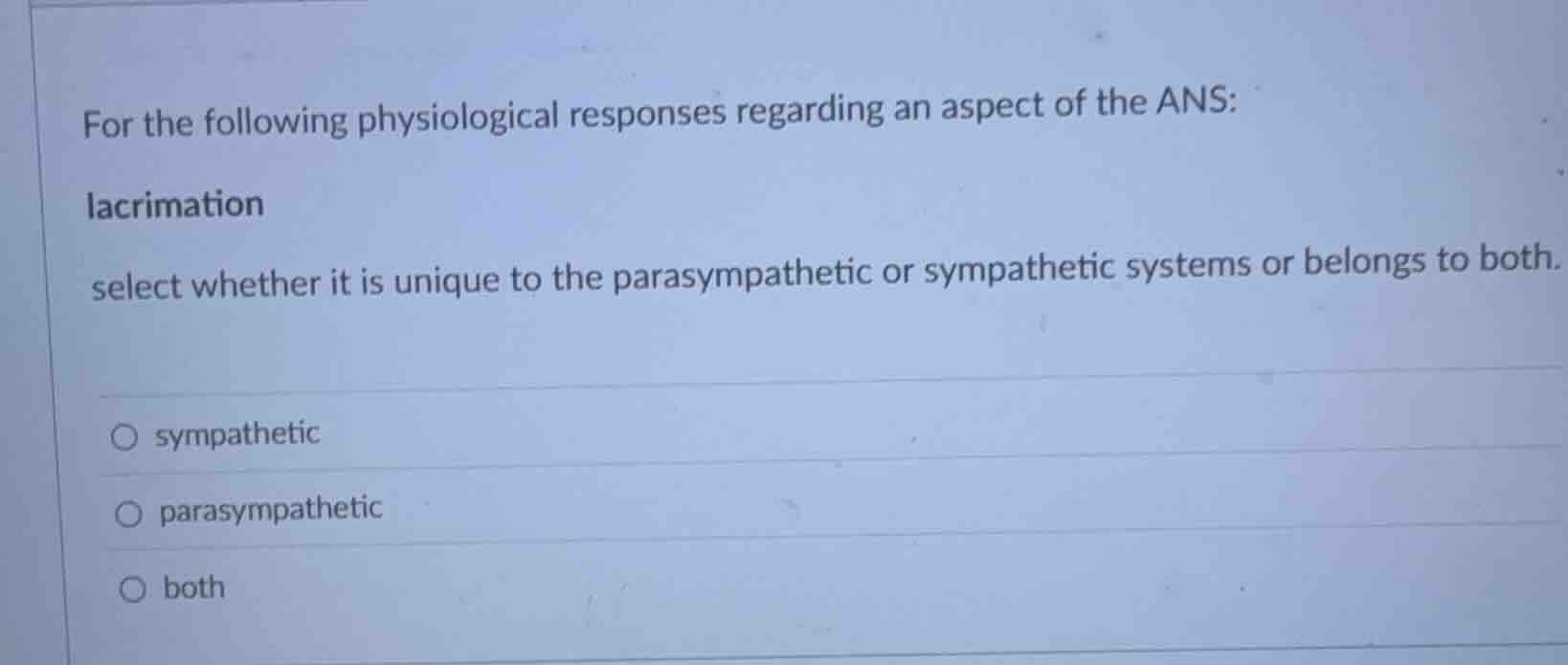 for the following physiological responses regarding an aspect of the an…