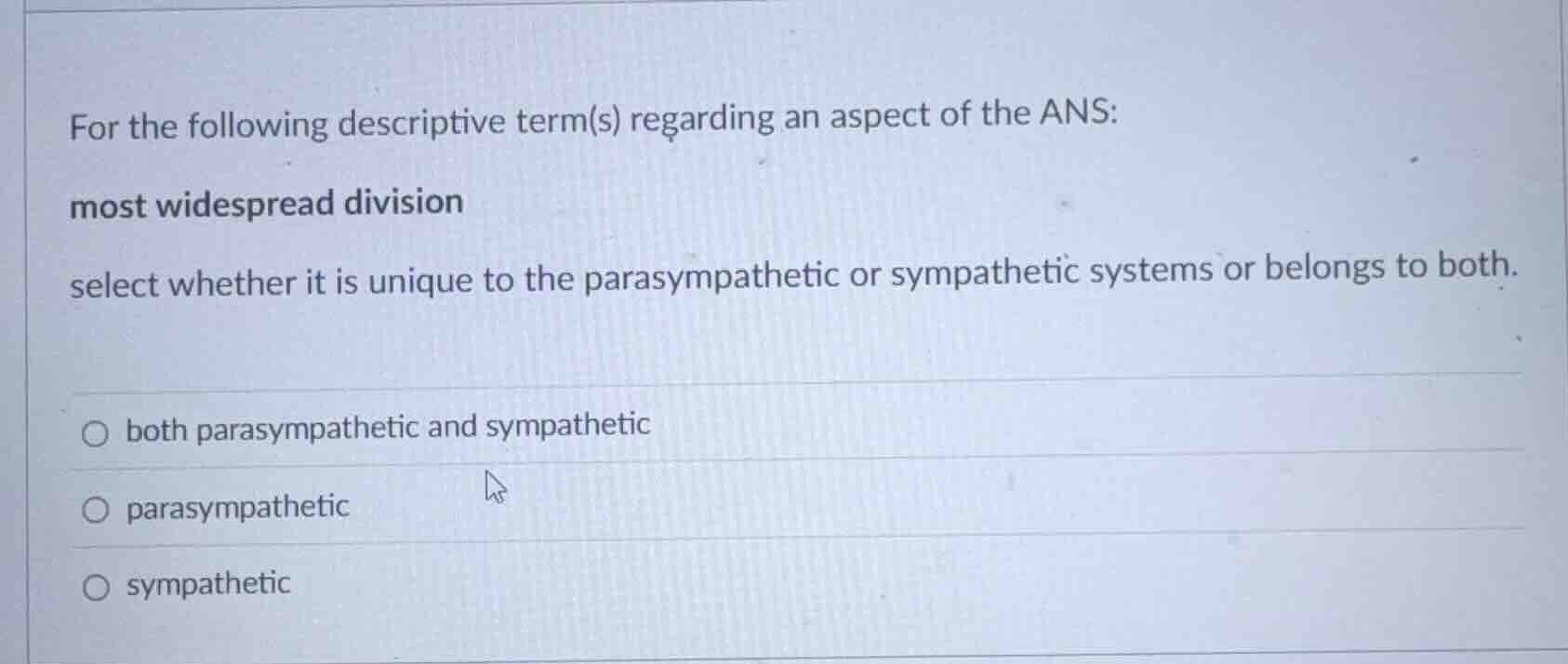 for the following descriptive term(s) regarding an aspect of the ans: m…