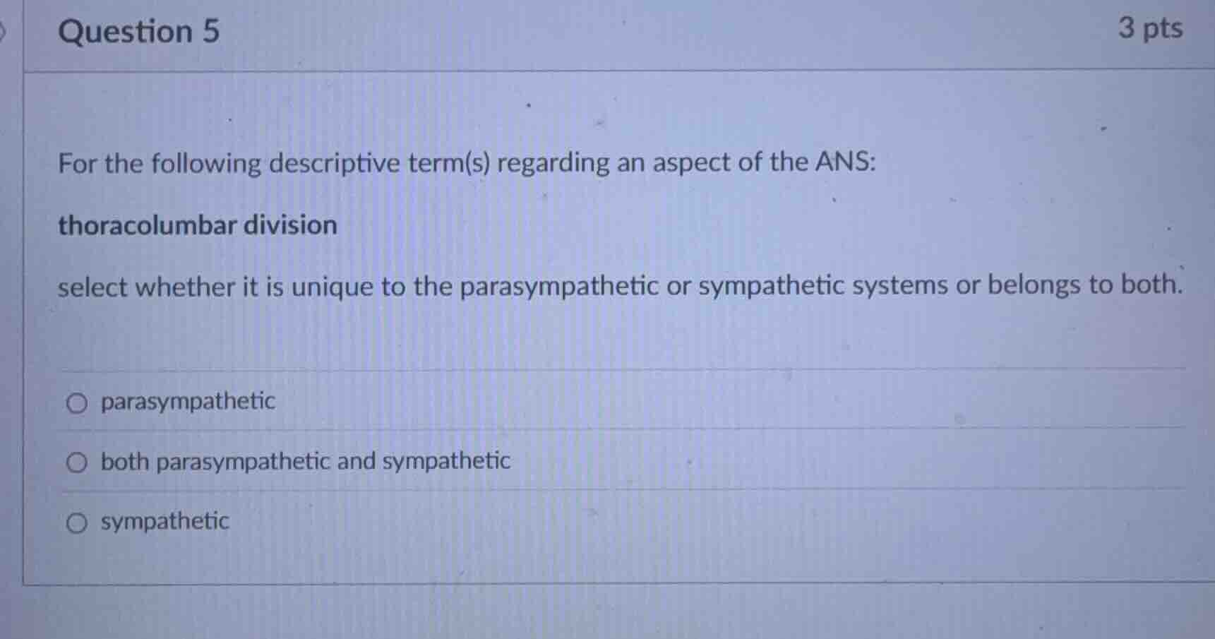 question 5 3 pts for the following descriptive term(s) regarding an asp…