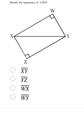 identify the hypotenuse of $\\triangle wxy$. $\\overline{xy}$ $\\overli…