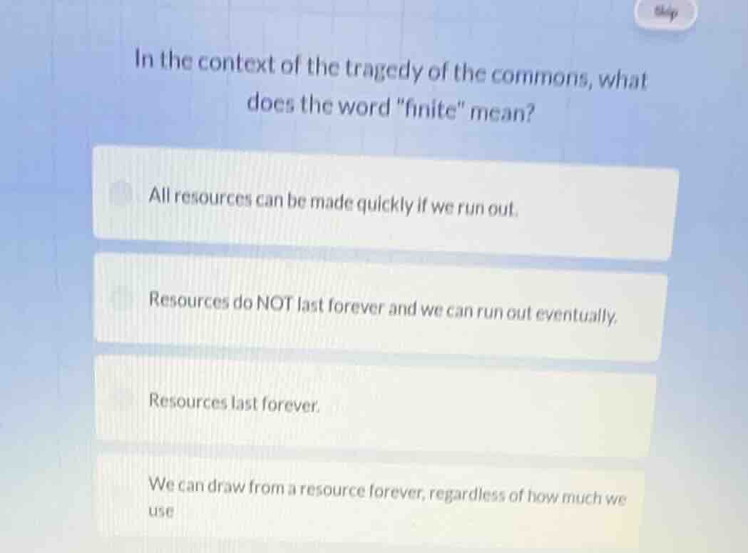 in the context of the tragedy of the commons, what does the word \finit…