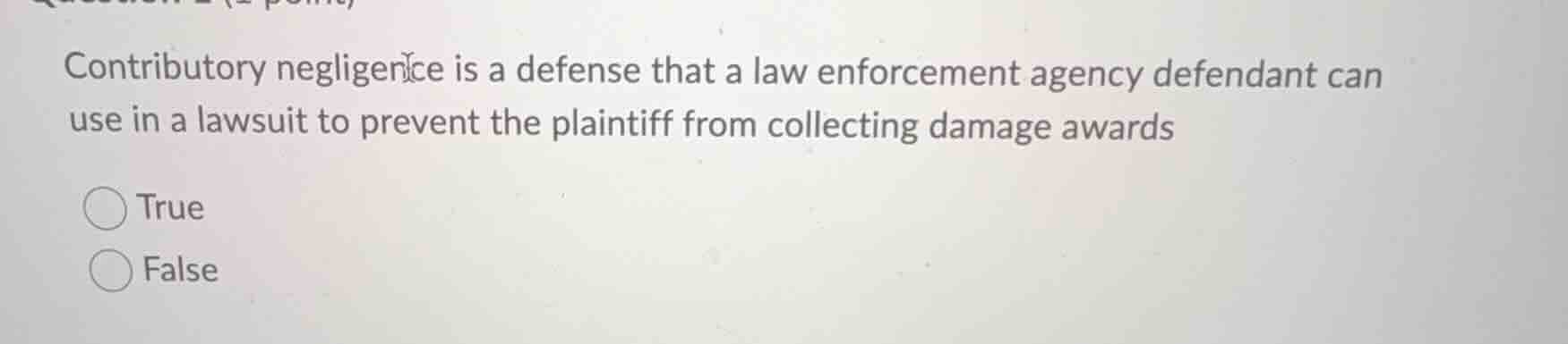 contributory negligence is a defense that a law enforcement agency defe…