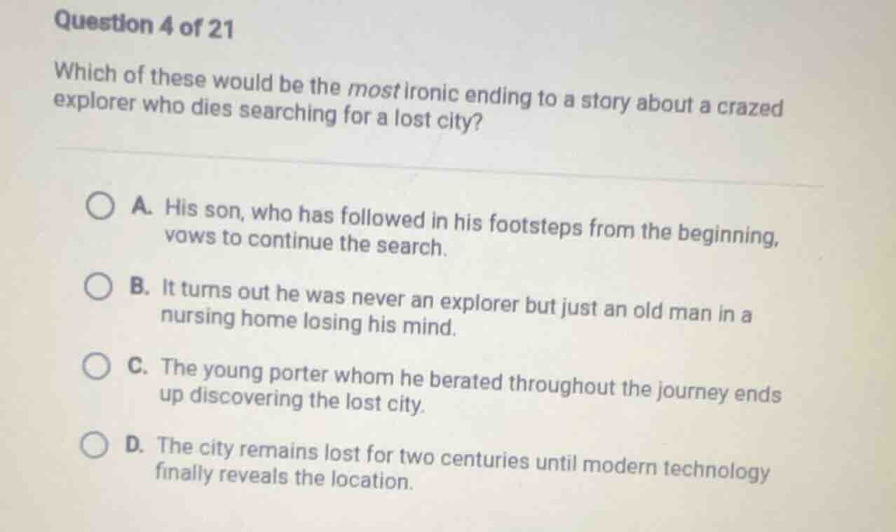 question 4 of 21 which of these would be the most ironic ending to a st…