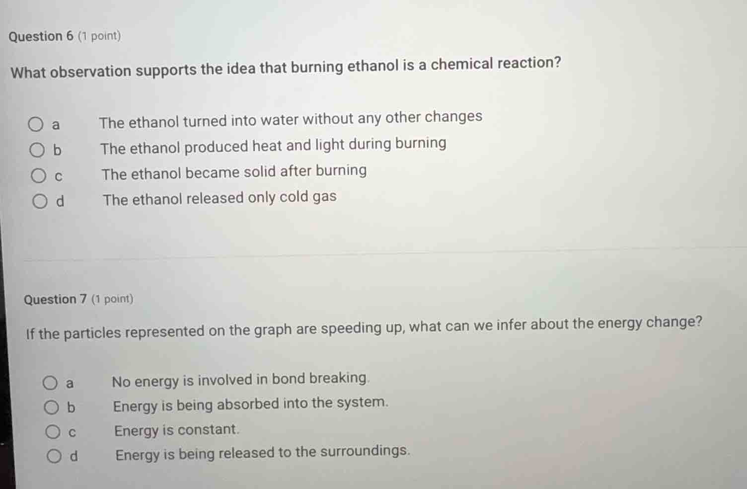 question 6 (1 point) what observation supports the idea that burning et…