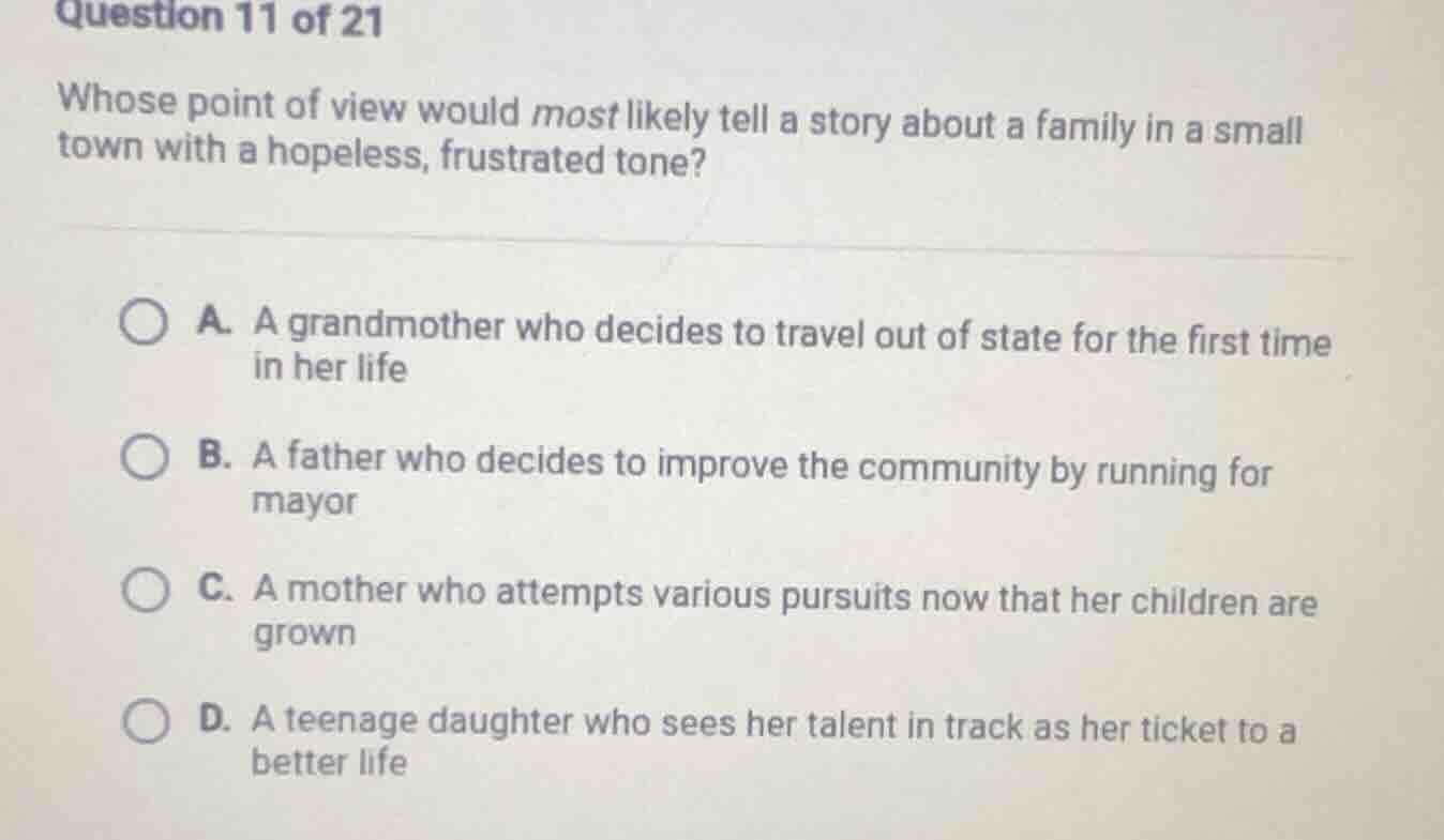 question 11 of 21 whose point of view would most likely tell a story ab…
