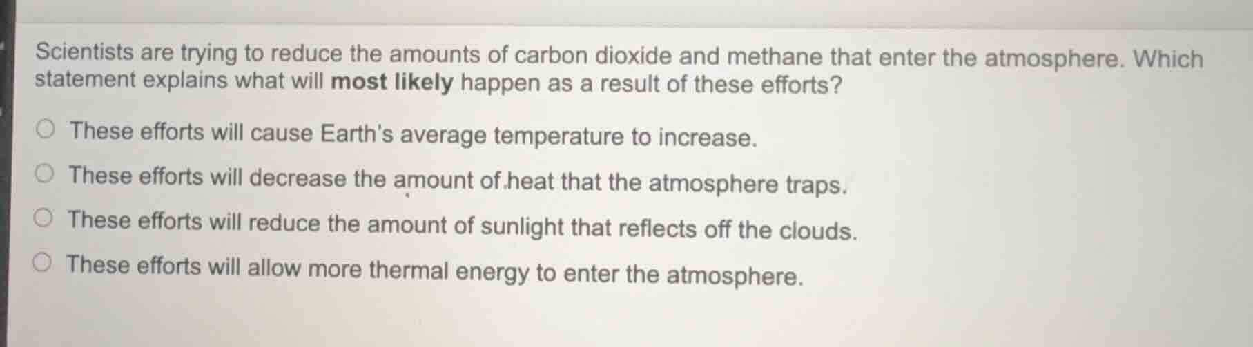 scientists are trying to reduce the amounts of carbon dioxide and metha…