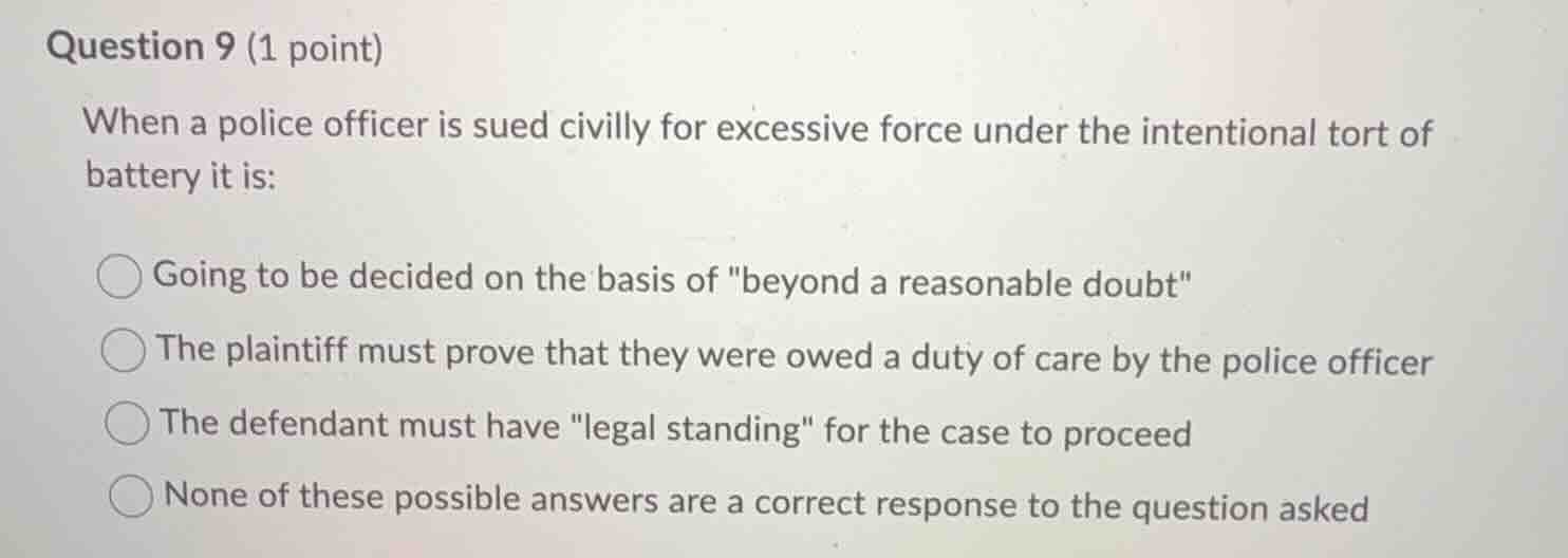 question 9 (1 point) when a police officer is sued civilly for excessiv…