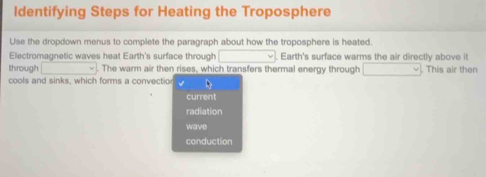 identifying steps for heating the troposphere use the dropdown menus to…