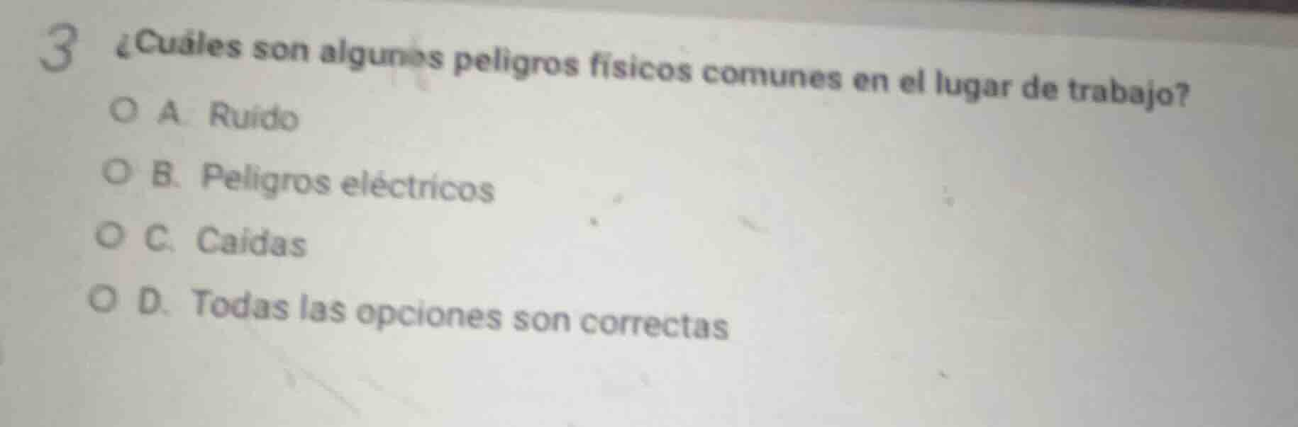 3 ¿cuáles son algunos peligros físicos comunes en el lugar de trabajo? …