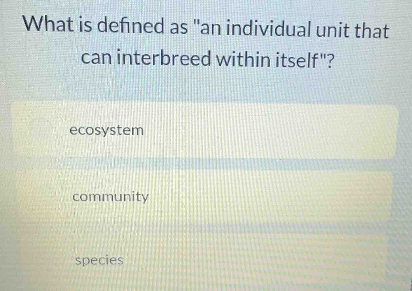 what is defined as \an individual unit that can interbreed within itsel…
