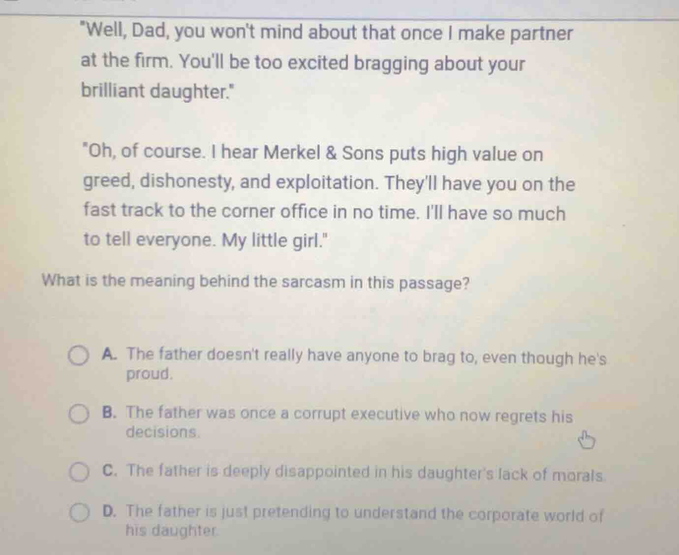 \well, dad, you wont mind about that once i make partner at the firm. y…