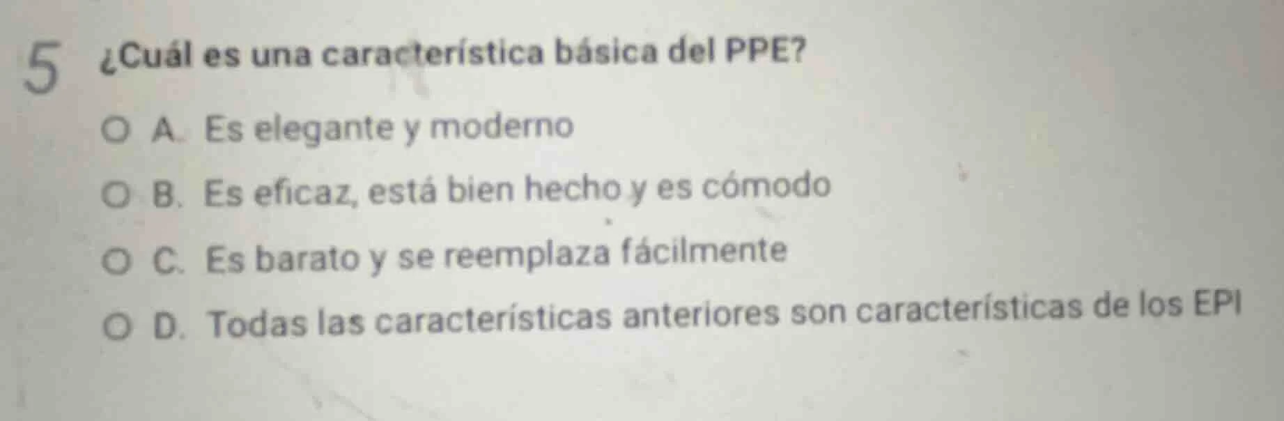 5 ¿cuál es una característica básica del ppe? a. es elegante y moderno …