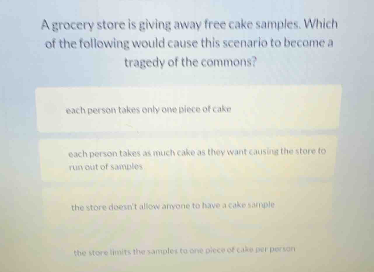 a grocery store is giving away free cake samples. which of the followin…