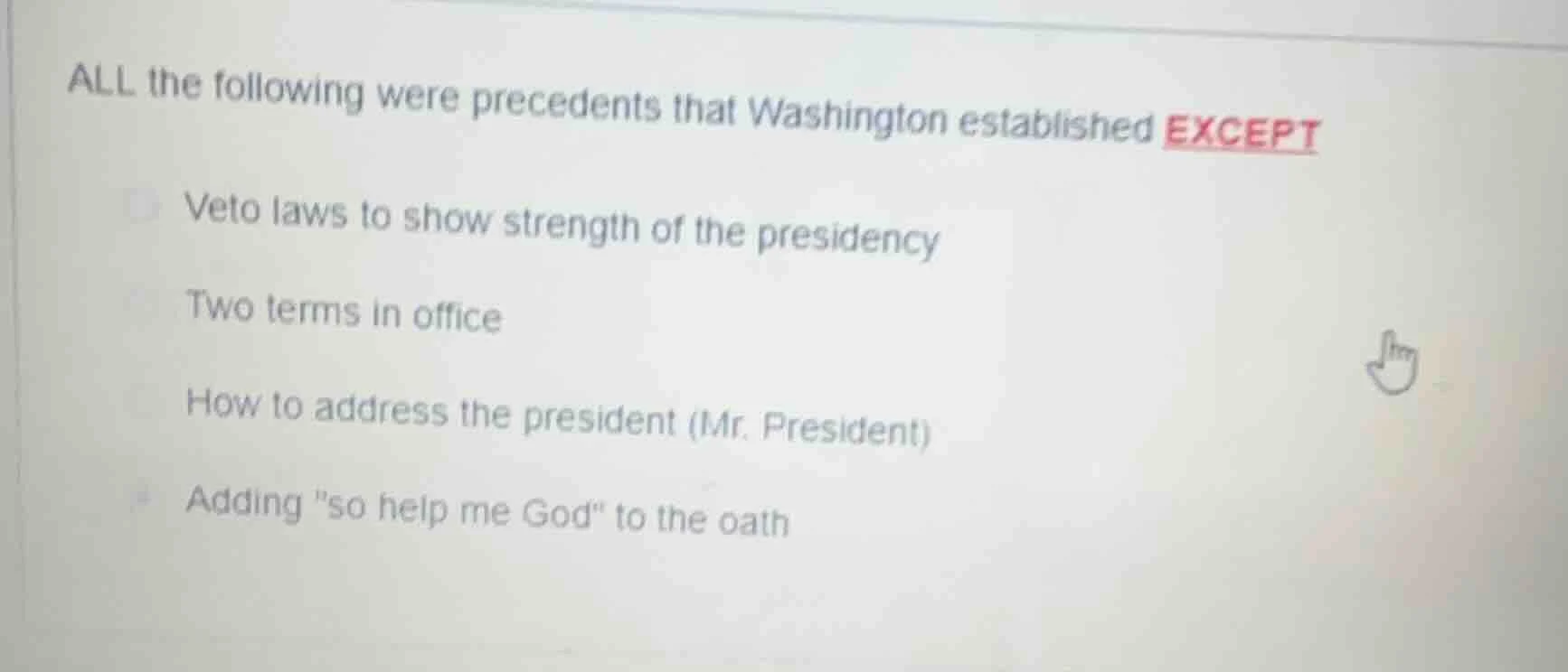 all the following were precedents that washington established except ve…