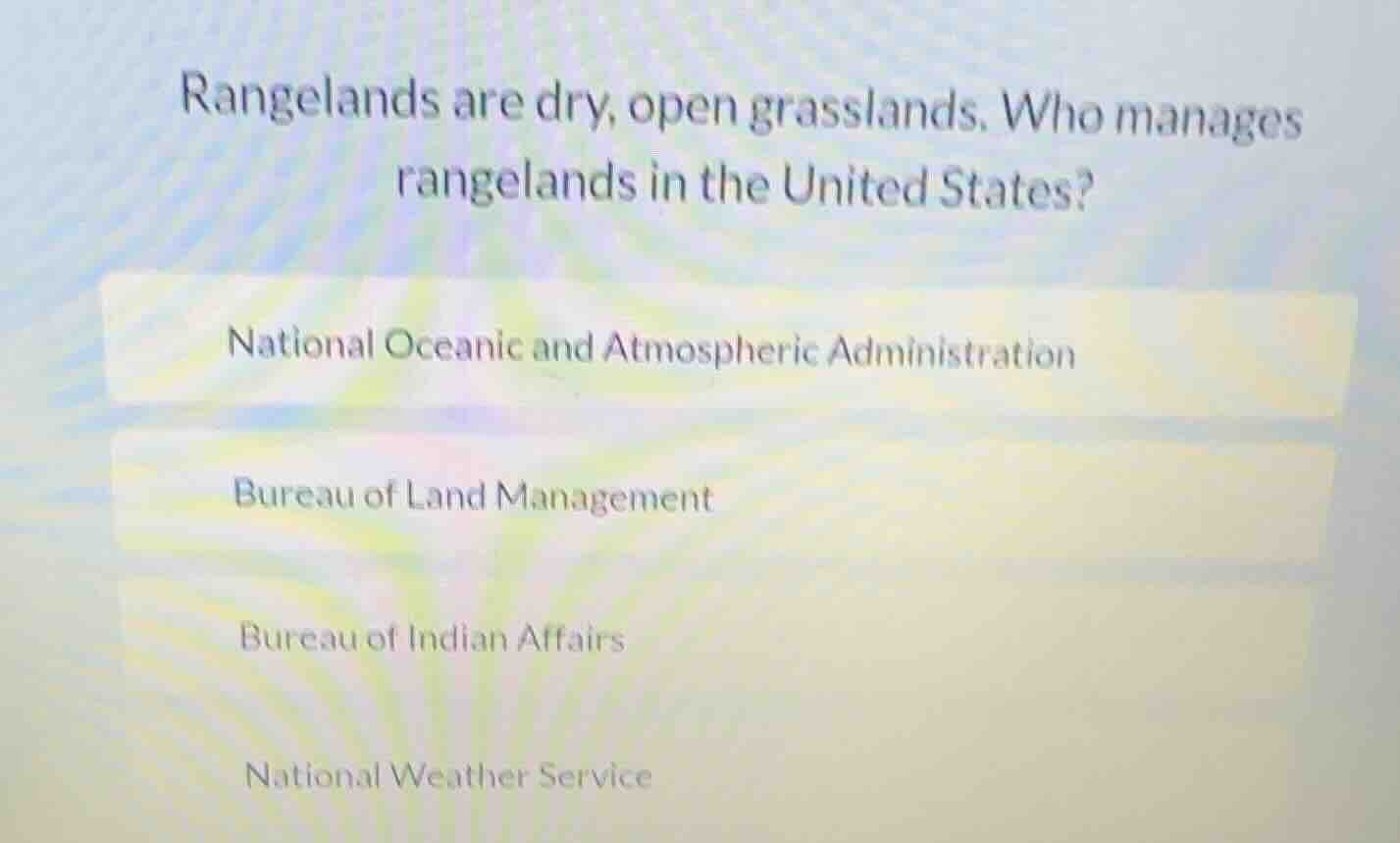 rangelands are dry, open grasslands. who manages rangelands in the unit…