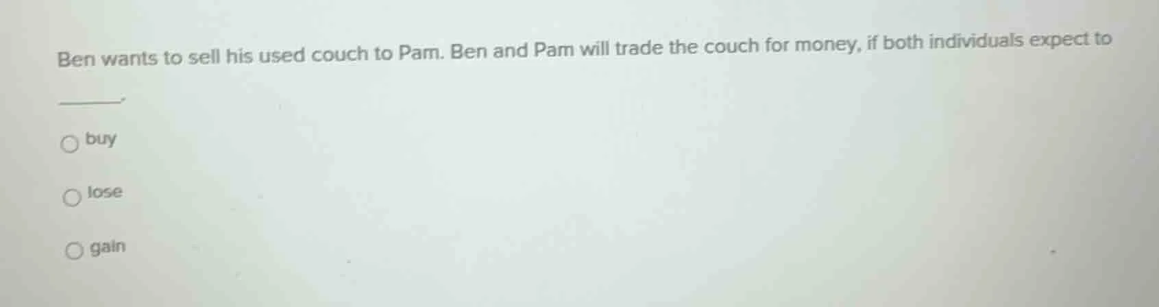 ben wants to sell his used couch to pam. ben and pam will trade the cou…