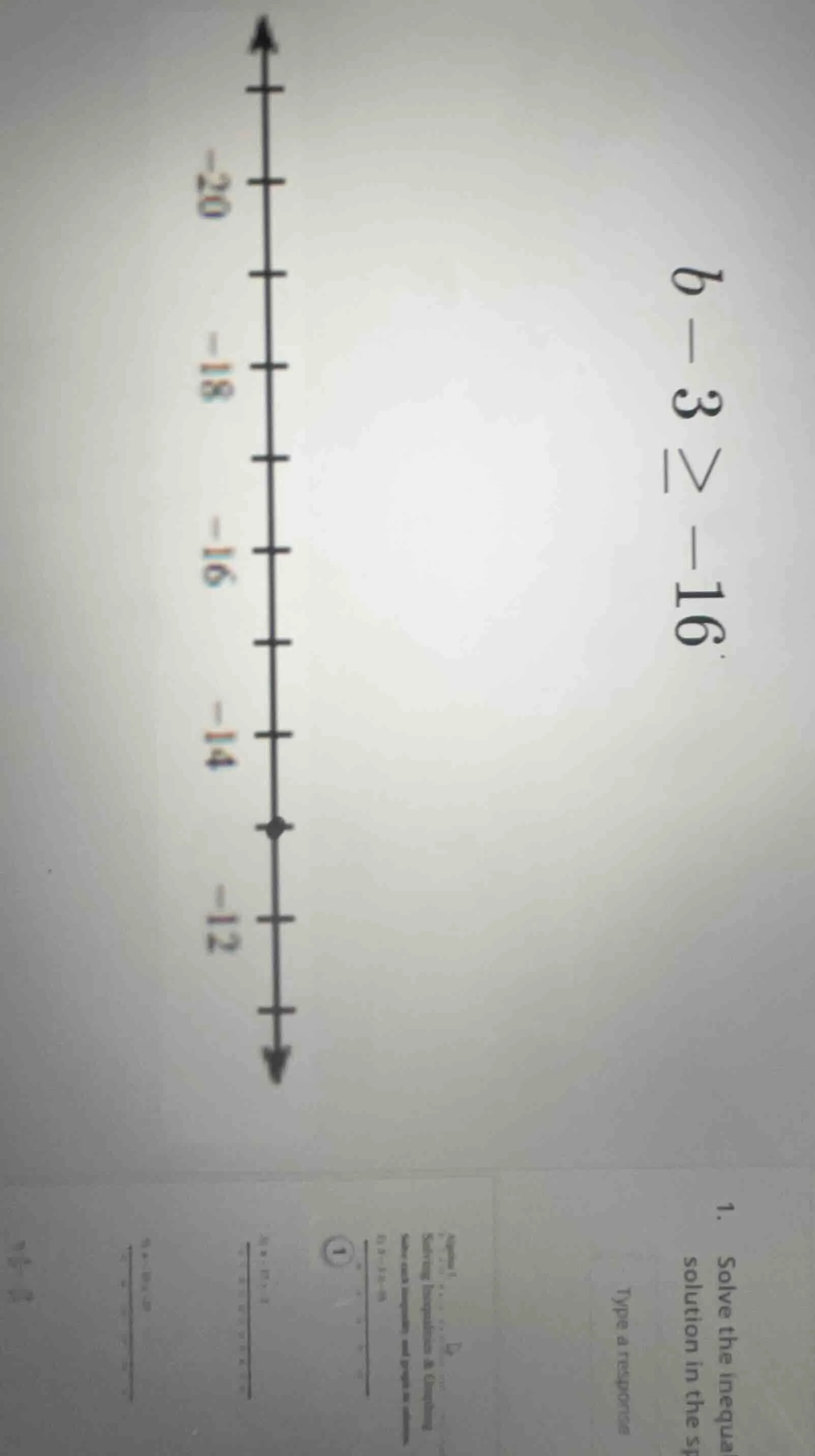 solve the inequal b - 3 > -16.