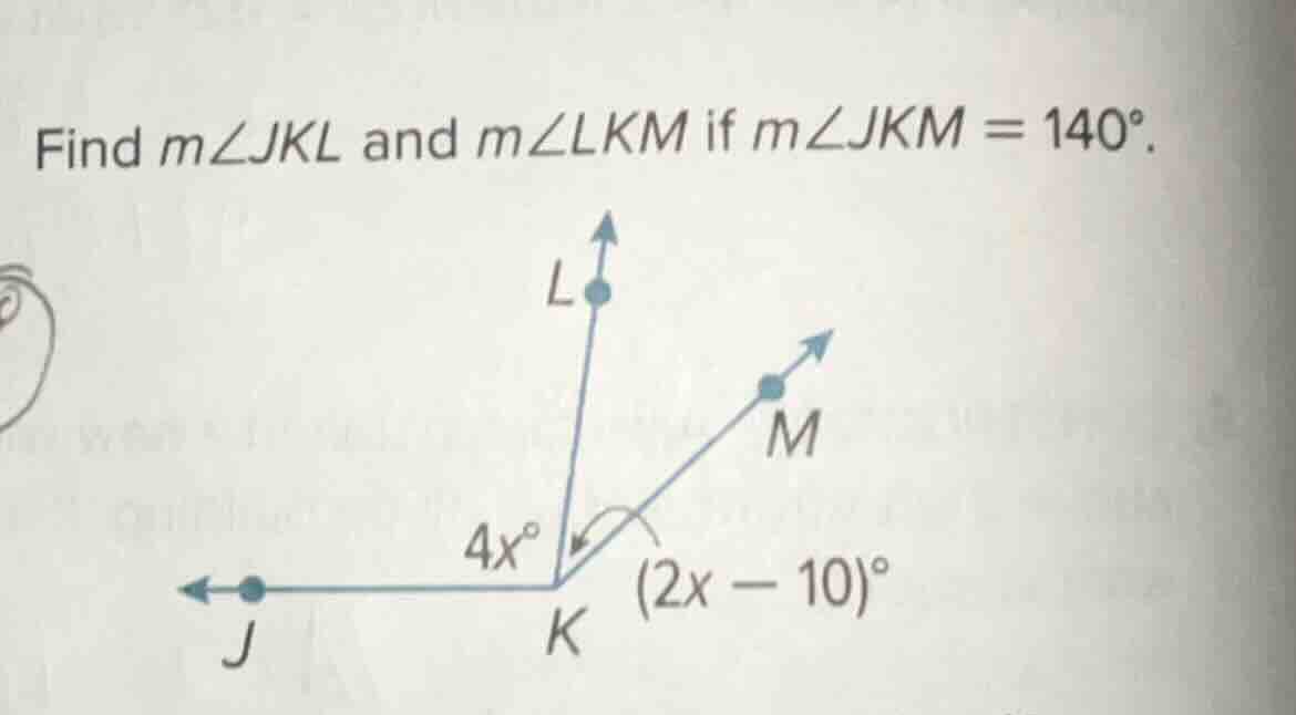 find ( mangle jkl ) and ( mangle lkm ) if ( mangle jkm = 140^circ ).