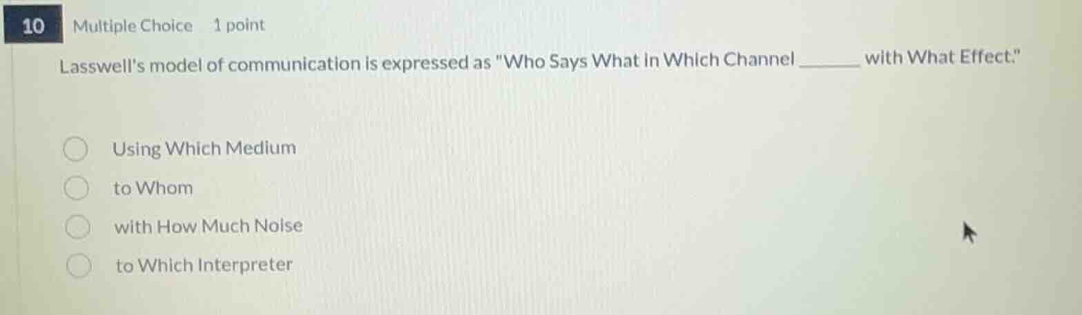 10 multiple choice 1 point lasswells model of communication is expresse…