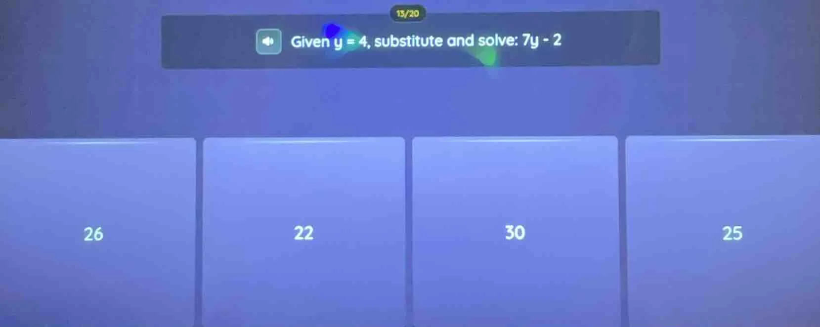 given y = 4, substitute and solve: 7y - 2