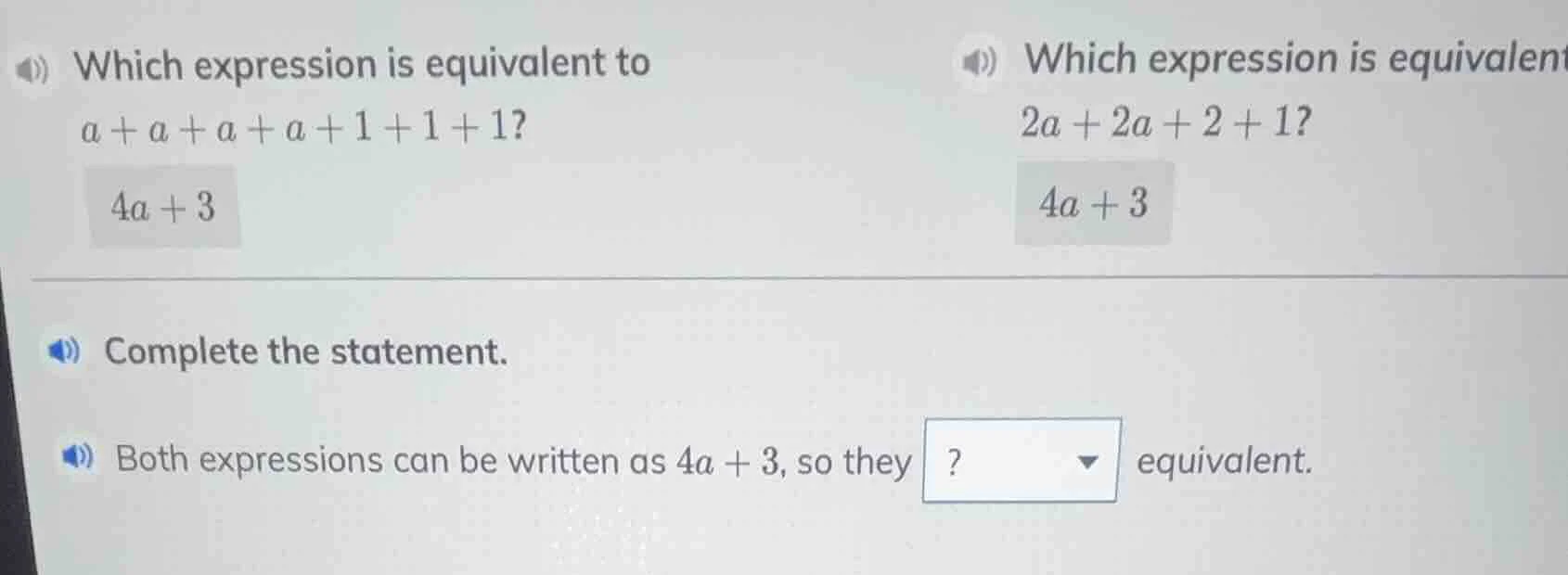 which expression is equivalent to a + a + a + a + 1 + 1 + 1? 4a + 3; wh…
