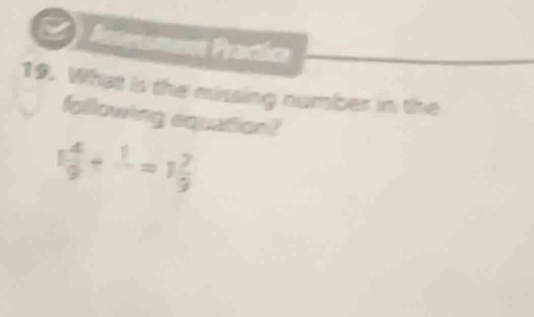 19. what is the missing number in the following equation? $1\\frac{4}{9…