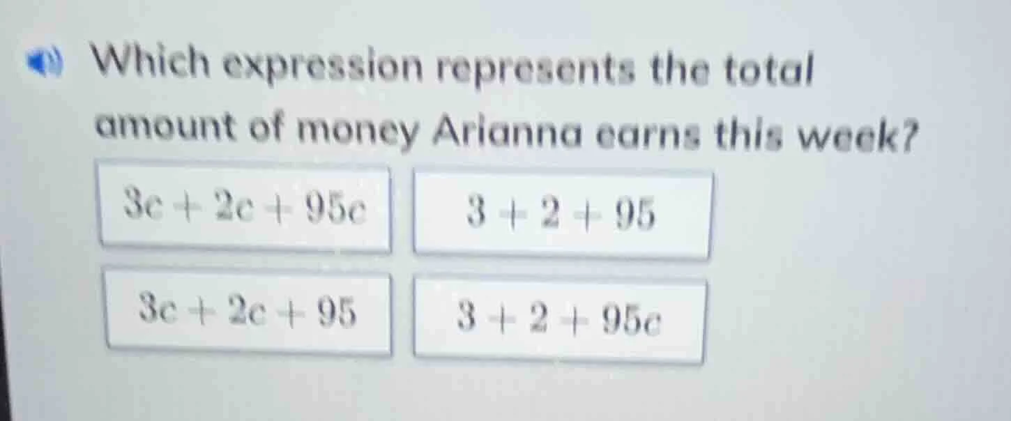 which expression represents the total amount of money arianna earns thi…