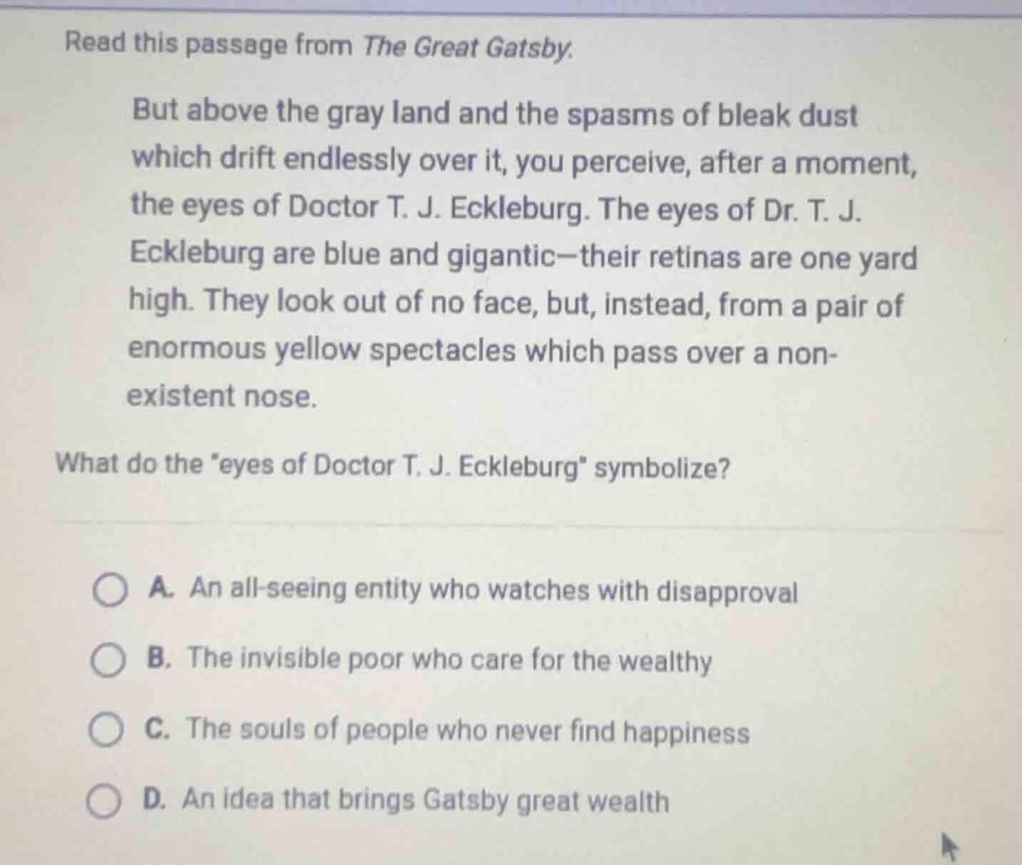 read this passage from the great gatsby. but above the gray land and th…