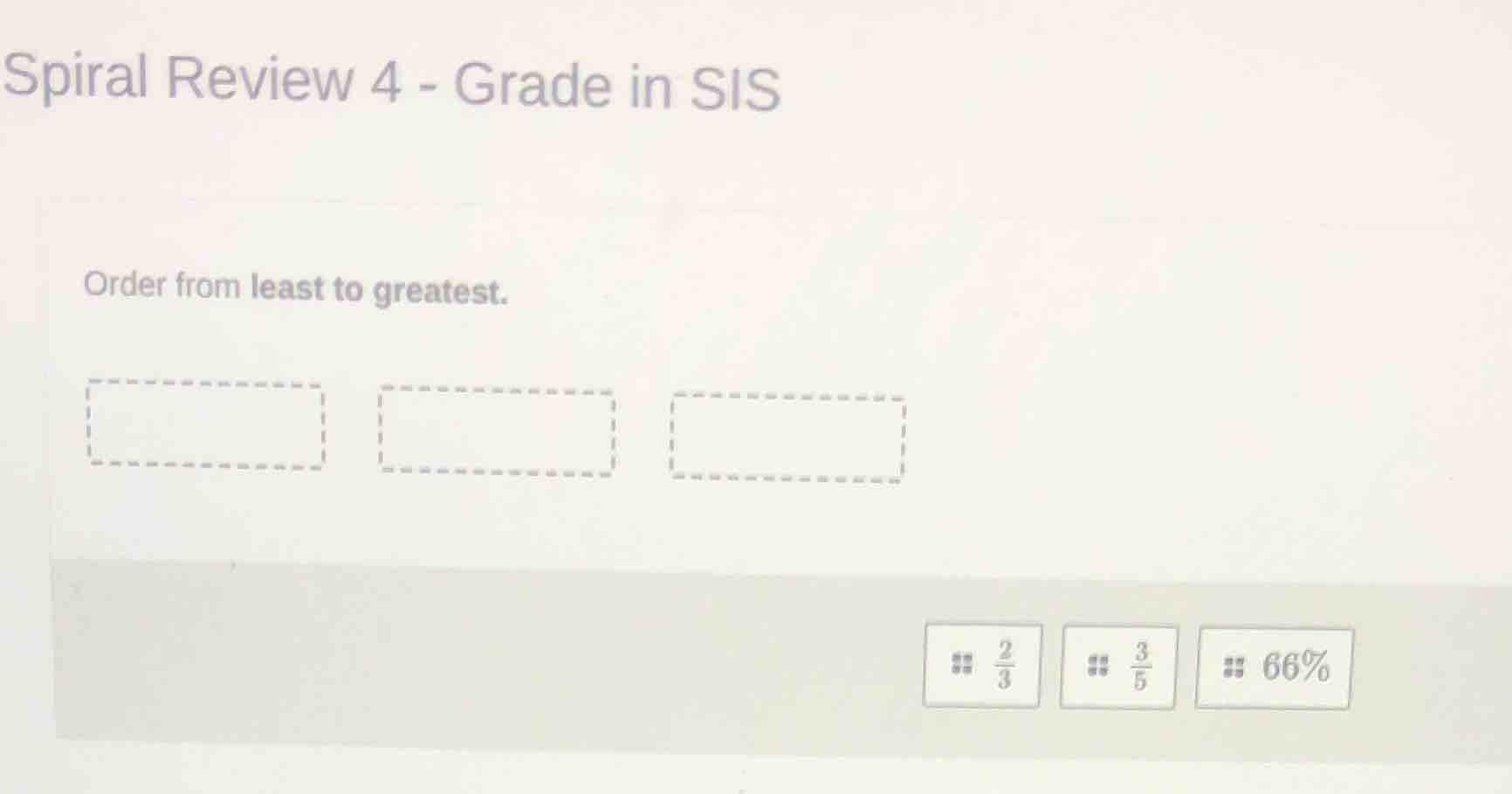spiral review 4 - grade in sis order from least to greatest. \\(\frac{2…