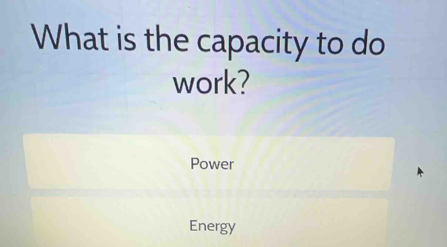what is the capacity to do work? power energy