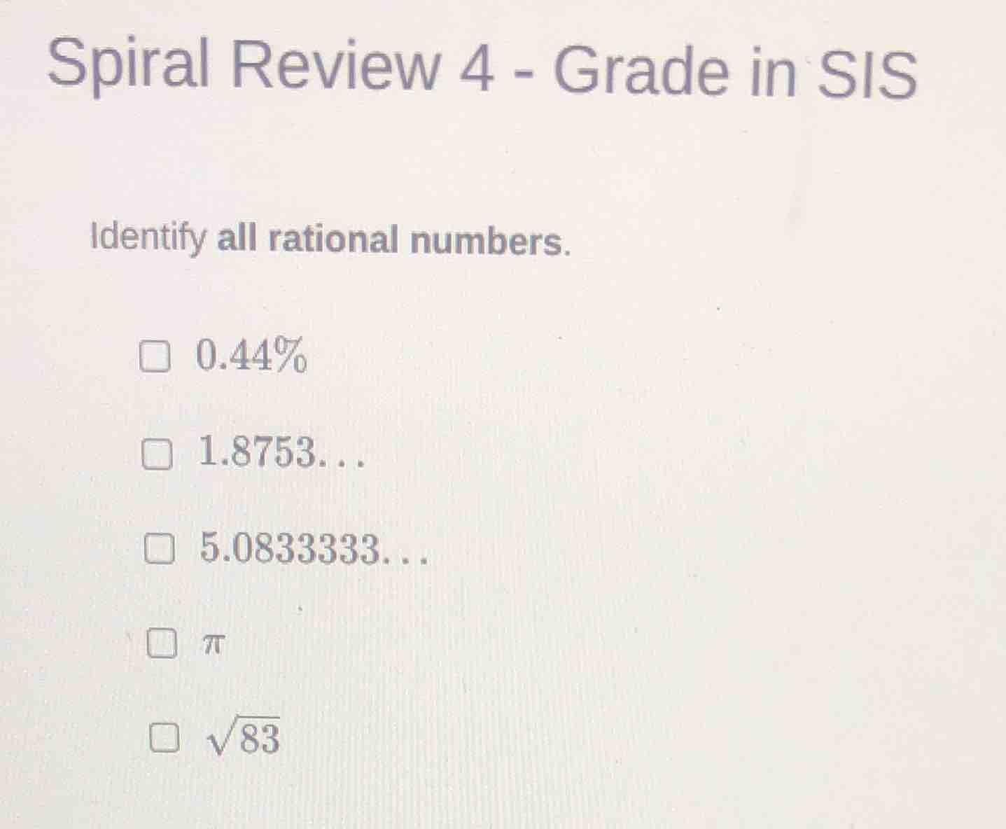 spiral review 4 - grade in sis identify all rational numbers. □ 0.44% □…