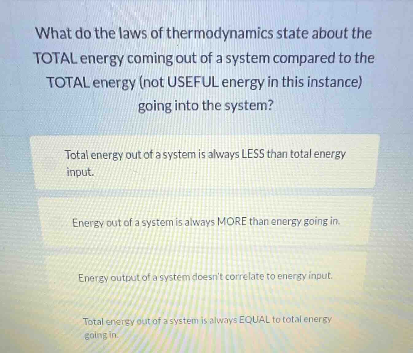 what do the laws of thermodynamics state about the total energy coming …