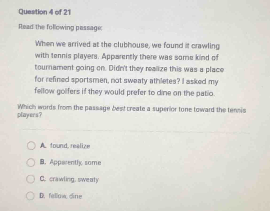 question 4 of 21 read the following passage: when we arrived at the clu…