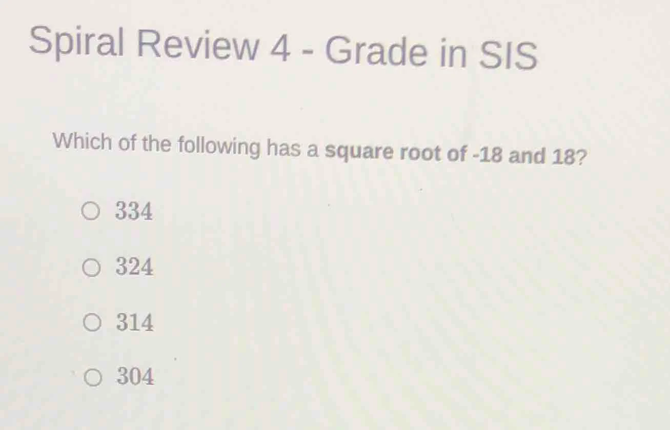 spiral review 4 - grade in sis which of the following has a square root…