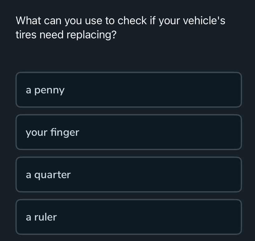 what can you use to check if your vehicles tires need replacing? a penn…