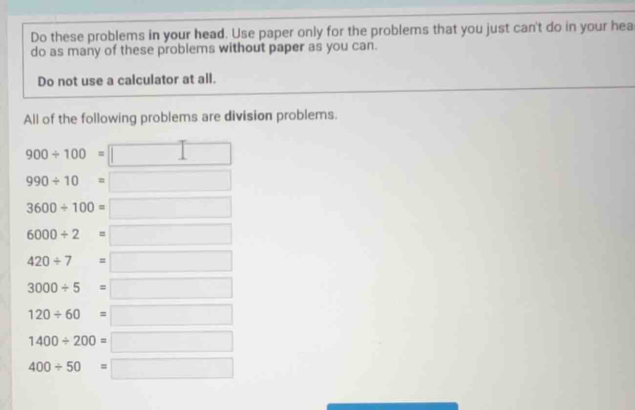 do these problems in your head. use paper only for the problems that yo…