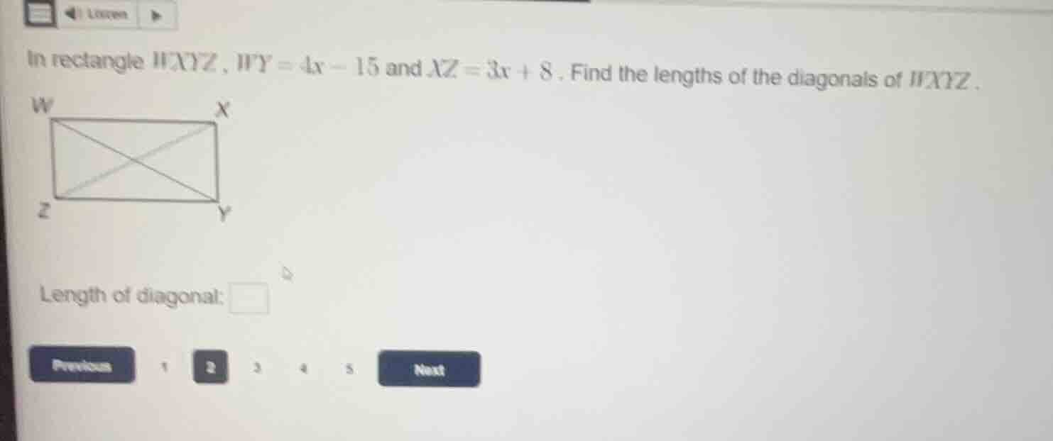 in rectangle wxyz, wy = 4x - 15 and xz = 3x + 8. find the lengths of th…