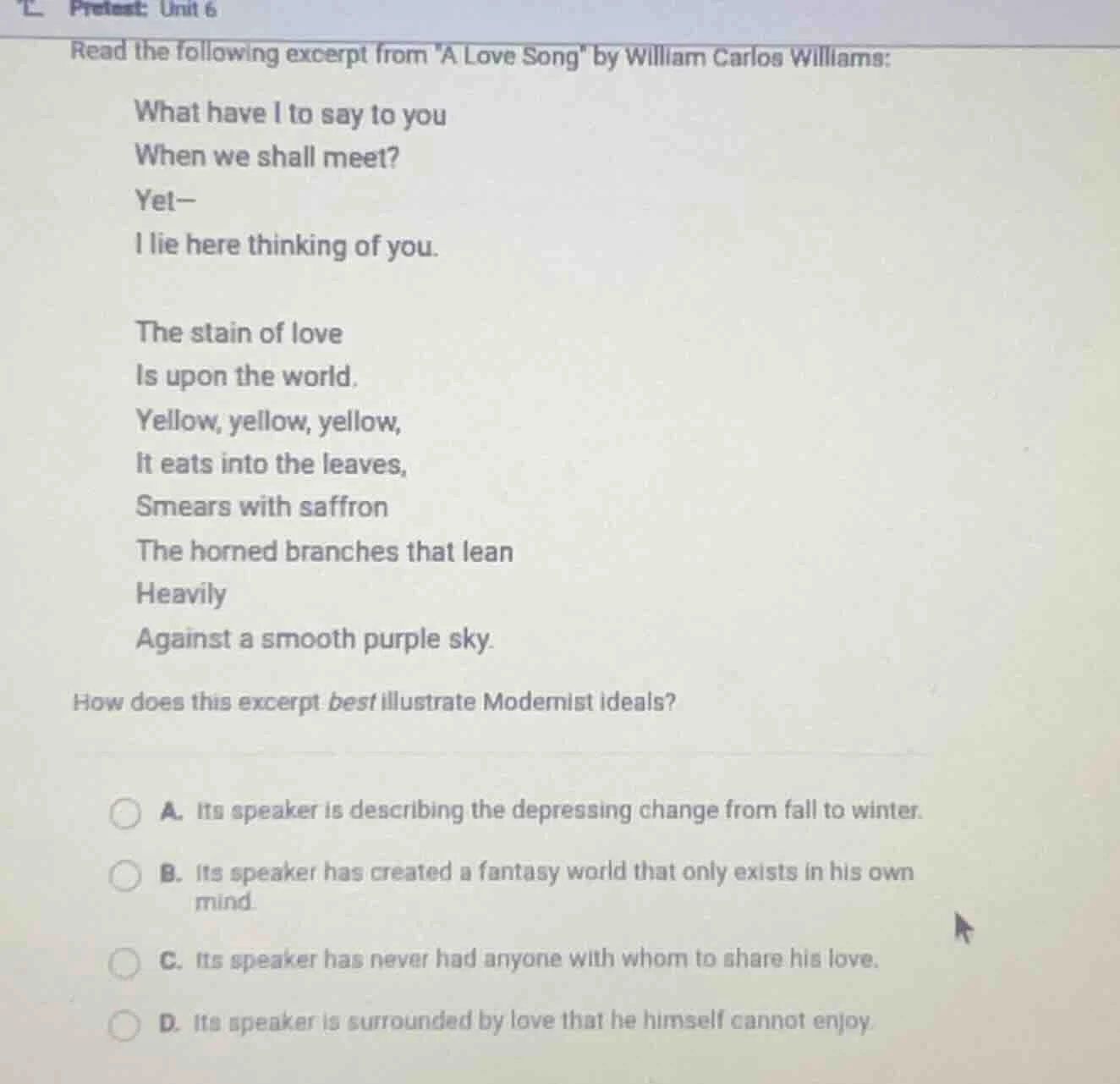 pretest: unit 6 read the following excerpt from \a love song\ by willia…