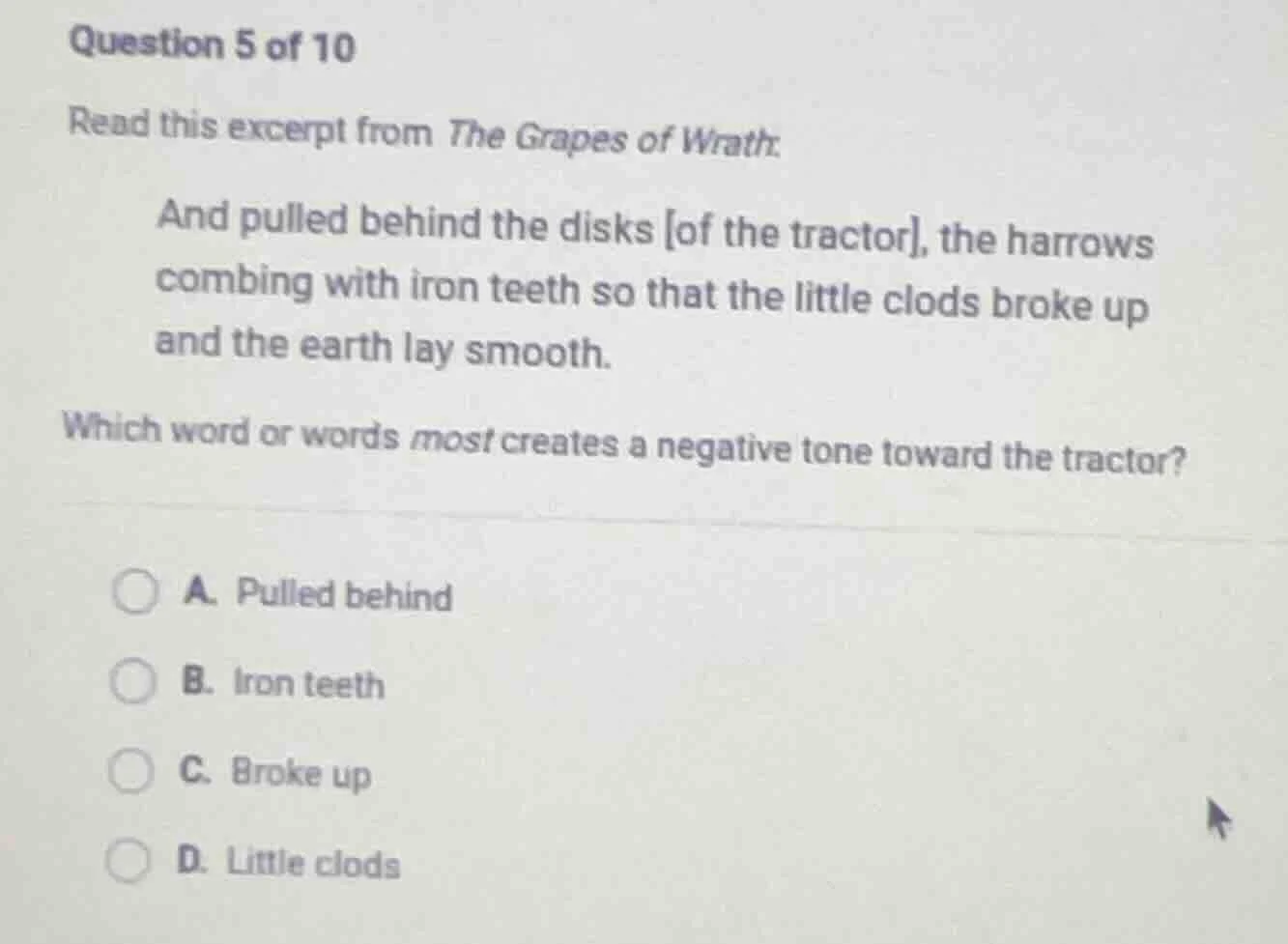 question 5 of 10 read this excerpt from the grapes of wrath: and pulled…