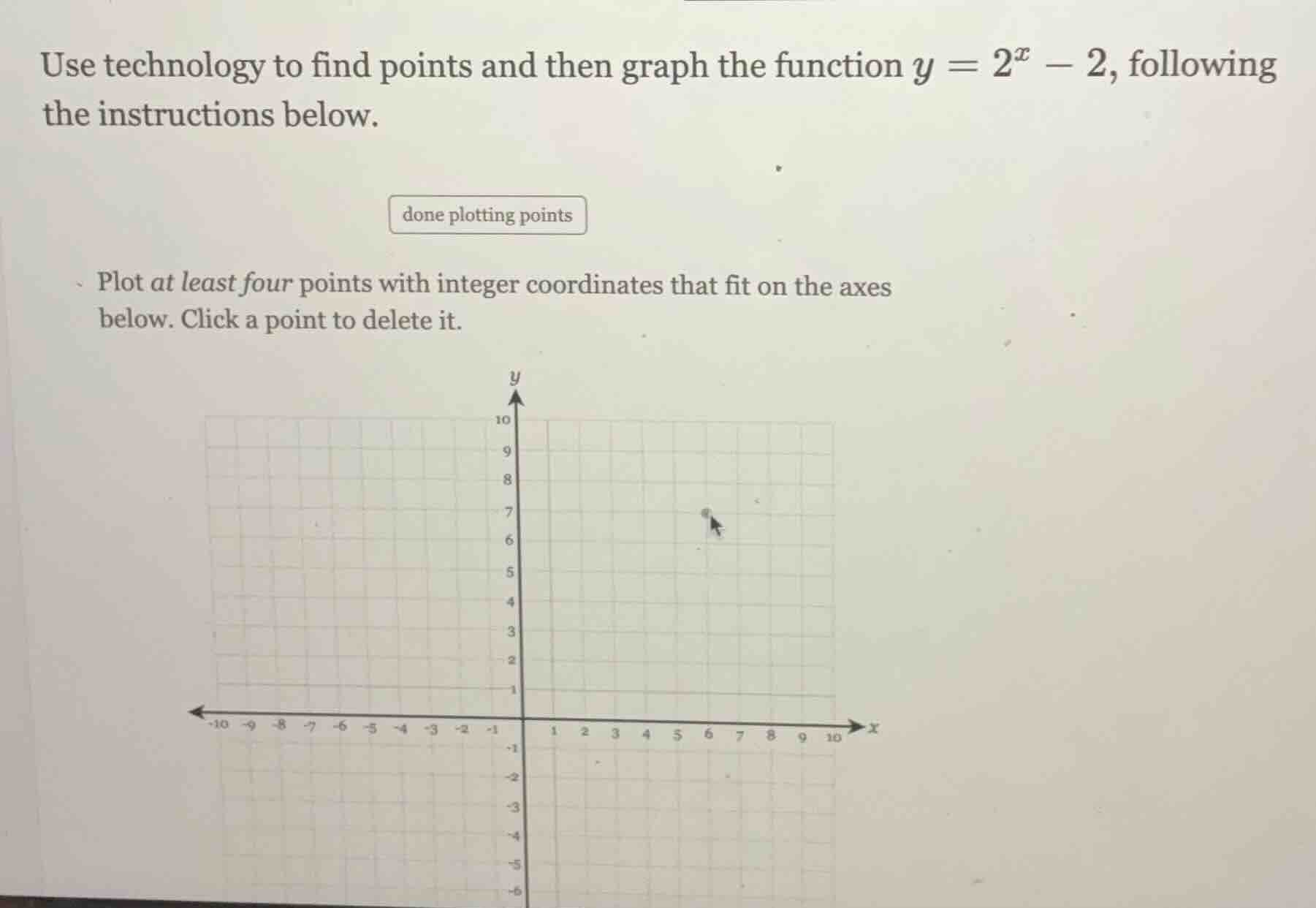 use technology to find points and then graph the function $y = 2^x - 2$…