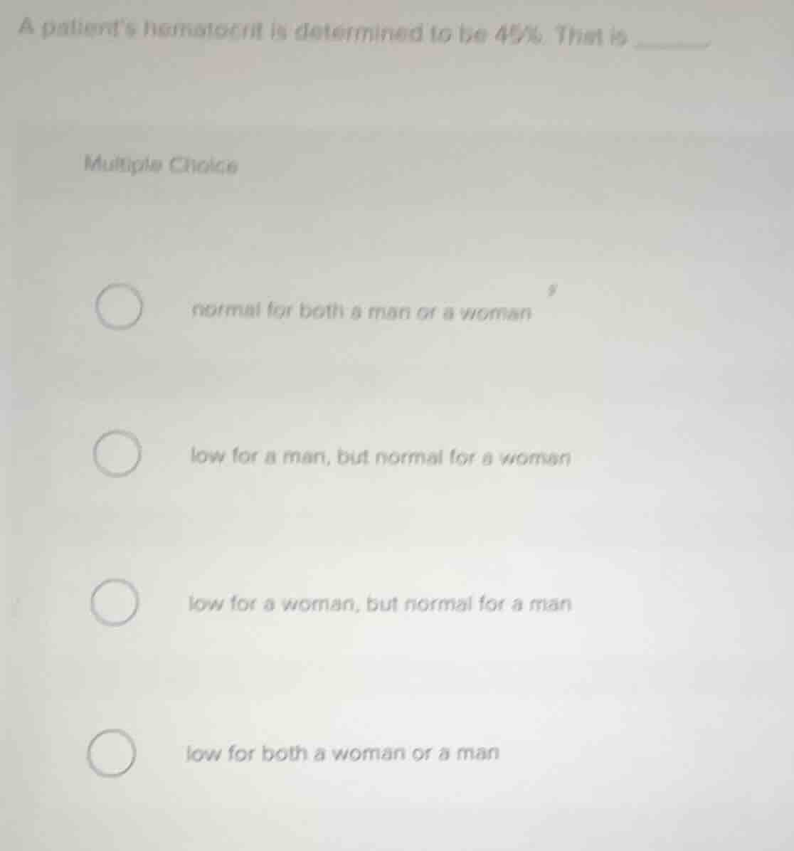a patients hematocrit is determined to be 45%. that is ______. multiple…