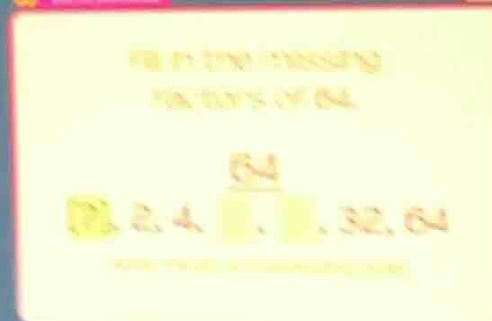 fill in the missing numbers of the ____ 2, 4, __, __, 32, 64