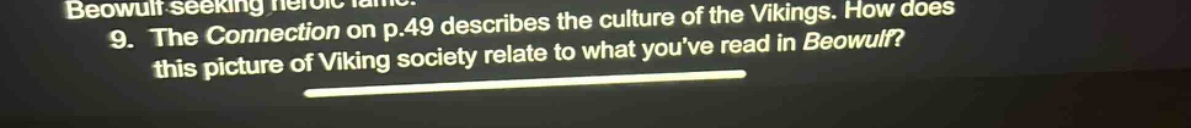 9. the connection on p.49 describes the culture of the vikings. how doe…