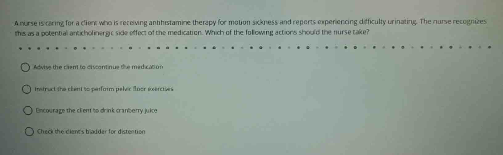 a nurse is caring for a client who is receiving antihistamine therapy f…