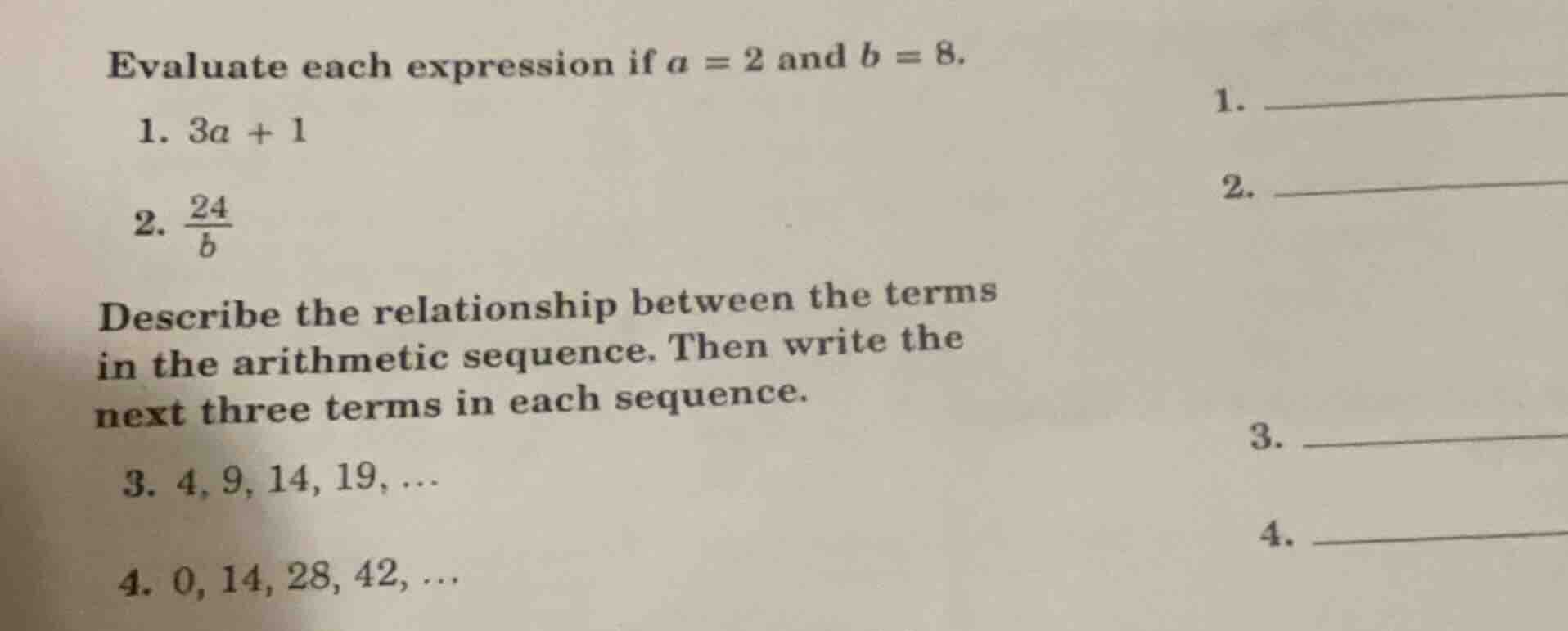 evaluate each expression if $a = 2$ and $b = 8$. 1. $3a + 1$ 2. $\frac{…